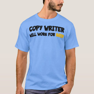Camiseta el escritor trabajará para la cerveza