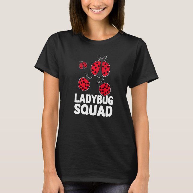 Camiseta El Escuadrón De Bichos De Ladybug Es Un Escuadrón  (Anverso)