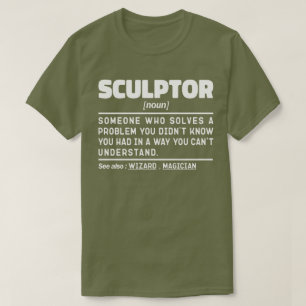 Camiseta El escultor de la nueva definición de escultor Lov