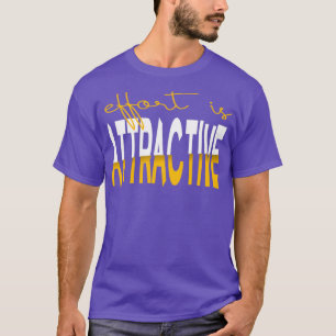 Camiseta El esfuerzo es atractivo 1