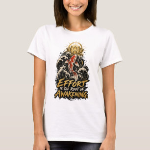 Camiseta El Esfuerzo es la Raíz del Despertar de las Mujere