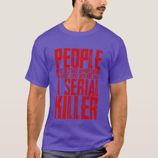 Camiseta El esfuerzo que hice para no ser un asesino en ser