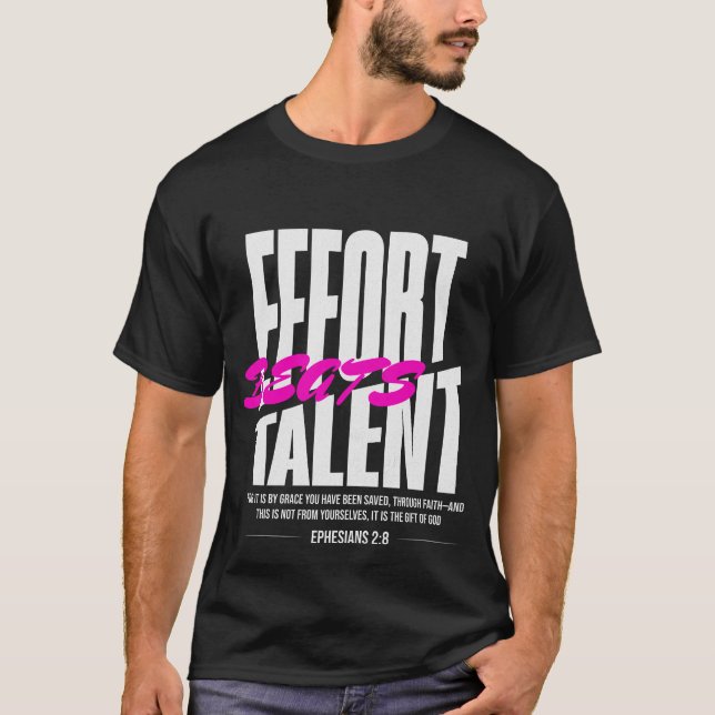 Camiseta El esfuerzo supera al talento (Anverso)