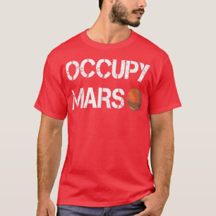 Camiseta El espacio Occupy Mars más grande