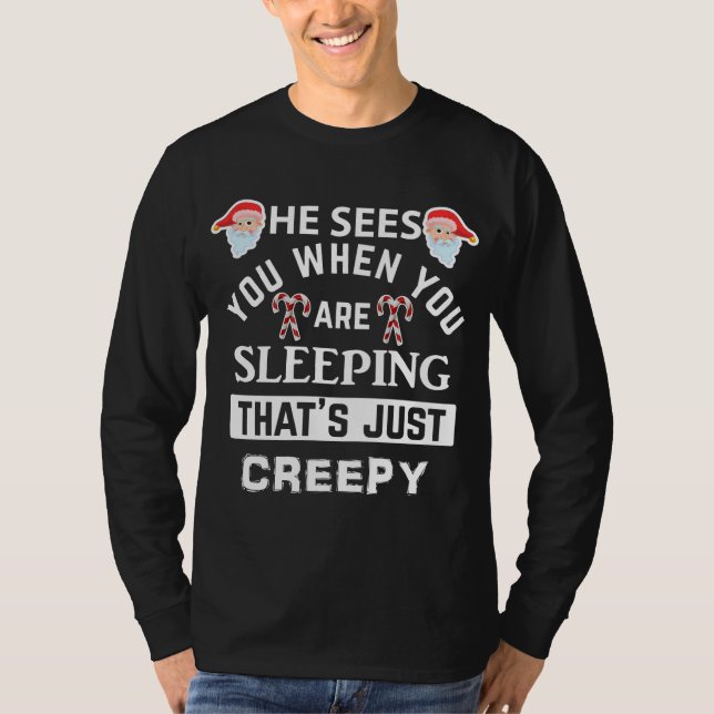 Camiseta El espeluznante Santa te ve cuando eres Sleepe (Anverso)