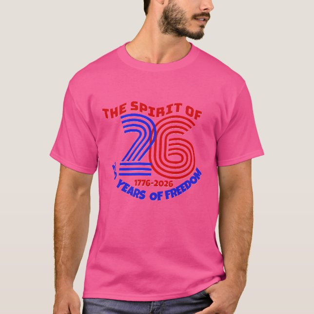 CAMISETA EL ESPÍRITU DE 26 VIDAS: 250 AÑOS DE LIBERTAD (Anverso)