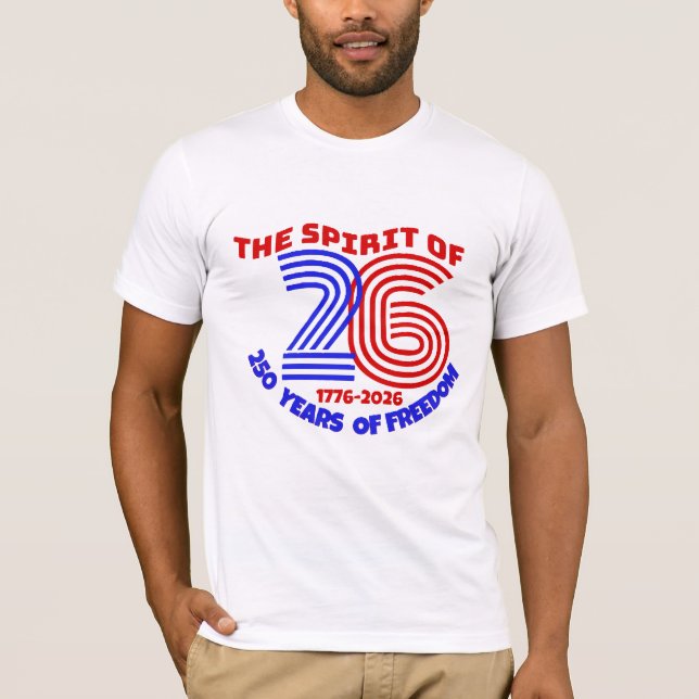 CAMISETA EL ESPÍRITU DE 26 VIDAS: 250 AÑOS DE LIBERTAD (Anverso)