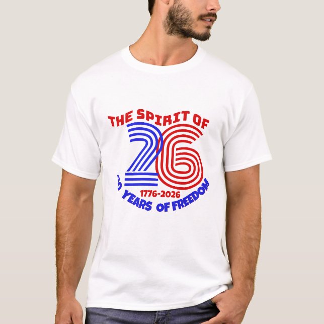 CAMISETA EL ESPÍRITU DE 26 VIDAS: 250 AÑOS DE LIBERTAD (Anverso)