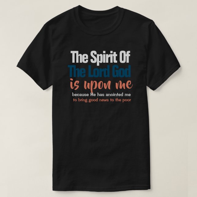 Camiseta El Espíritu del Señor está sobre mí, cristiano (Diseño del anverso)