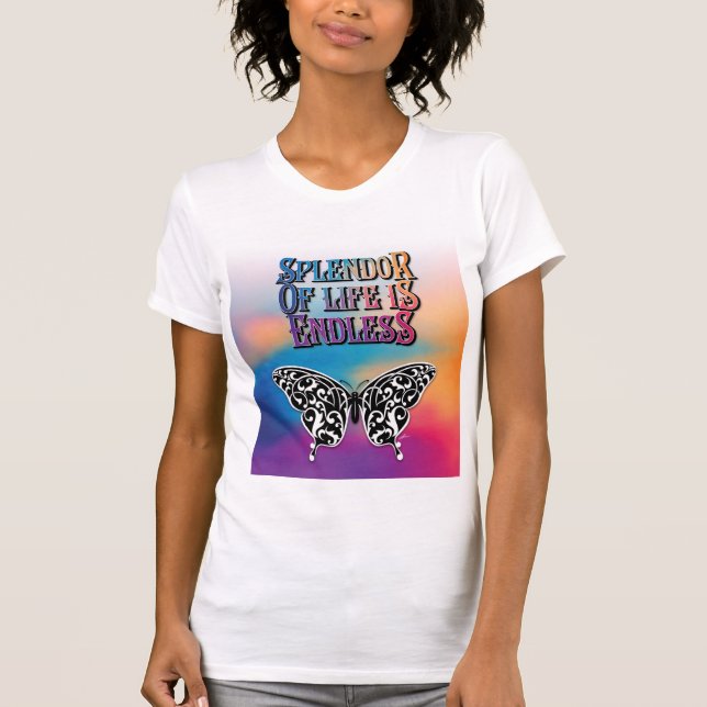 Camiseta El esplendor de la mariposa de la vida es un diseñ (Anverso)