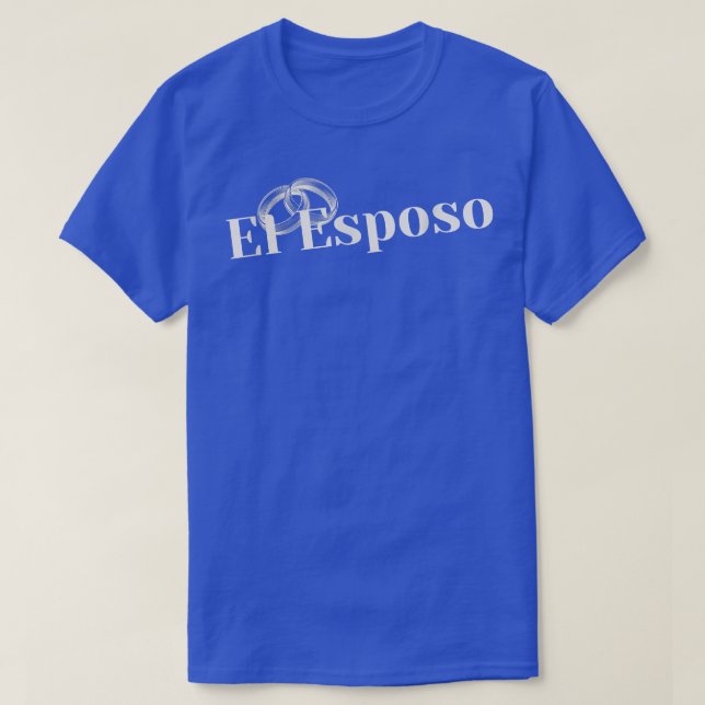 Camiseta El esposo Boda latino Groom Hermoso y Único (Diseño del anverso)