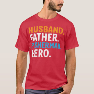 Camiseta El esposo padre Fisherman Hero divertido