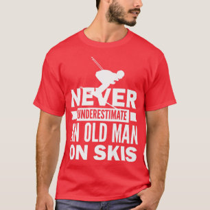 Camiseta El Esquí de Nieve Nunca Subestima Un Viejo Inviern