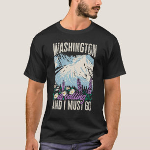 Camiseta El estado de Washington llama y debo irme a casa