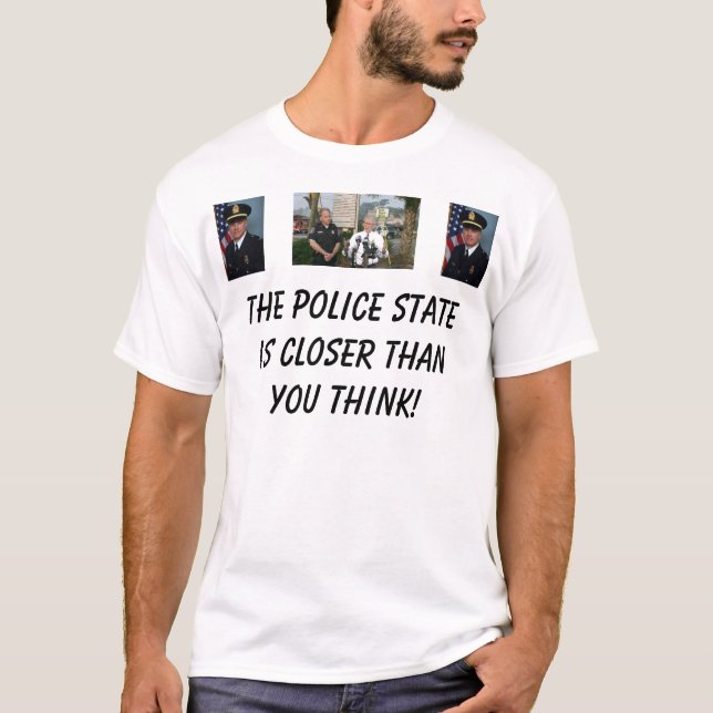 Camiseta El estado policial está más cercano que Yo… - (Anverso)
