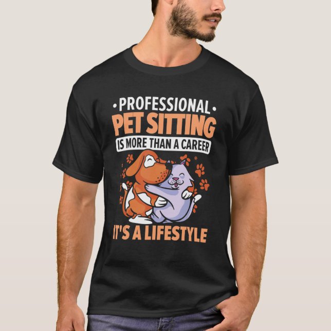 Camiseta El Estar De Mascota Profesional Es Más Que Un Ani  (Anverso)