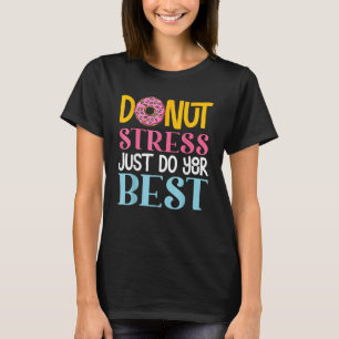 Camiseta El estrés de Donut Acaba De Hacer Su Mejor Rock El