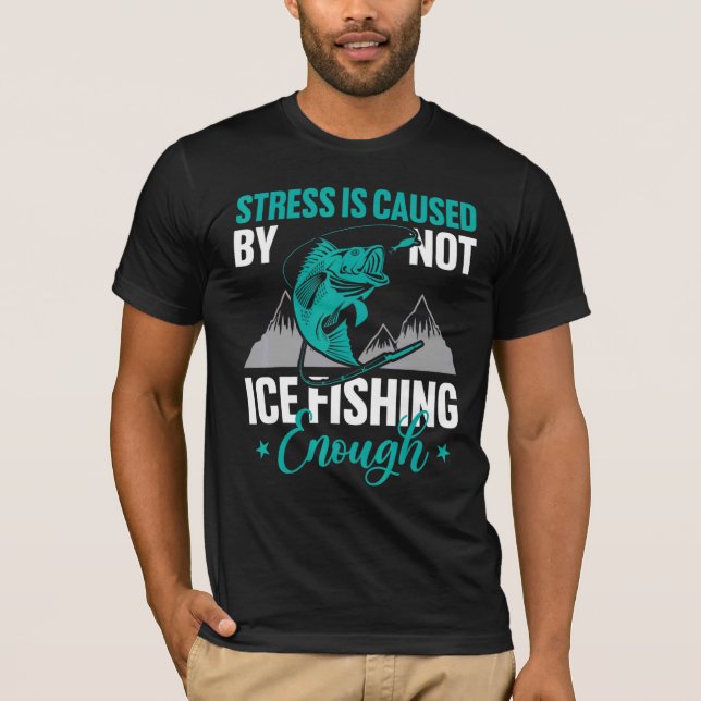 Camiseta El Estrés Se Debe A Que No Se Pesca Suficientement (Anverso)