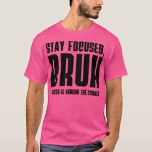 Camiseta El éxito BRUH sigue concentrado a la vuelta de la 