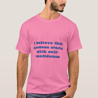 Camiseta El éxito comienza con la autoconfianza