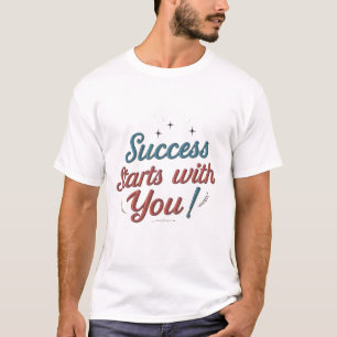 Camiseta ¡El éxito comienza contigo! Hombres motivacional