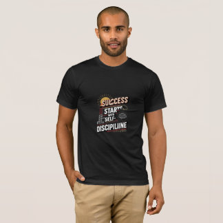 Camiseta "El éxito empieza con la autodisciplina - poderoso