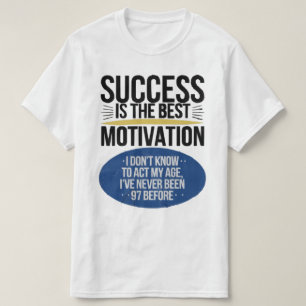 Camiseta El Éxito Es La Mejor Motivación - Inspirador