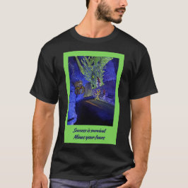Camiseta El éxito es la supervivencia, menos tus temores.