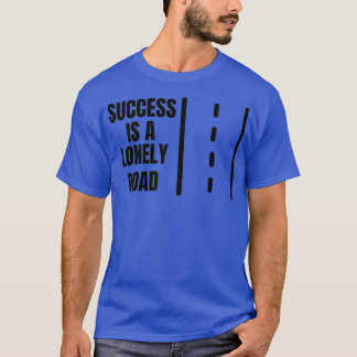 Camiseta El éxito es un camino solitario