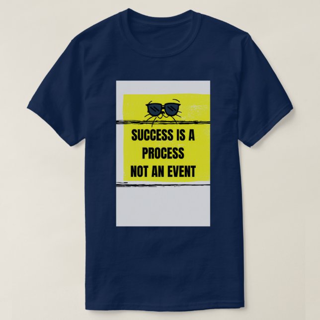 CAMISETA EL ÉXITO ES UN PROCESO NO UN EVENTO (Diseño del anverso)