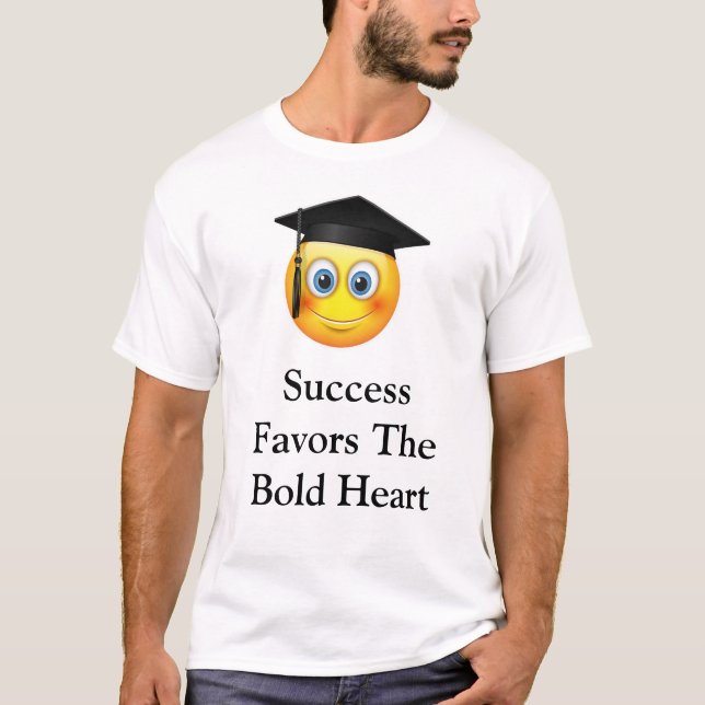 Camiseta El éxito favorece al audaz corazón (Anverso)