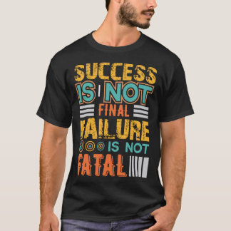 Camiseta El Éxito No Es Definitivo El Fracaso No Es Fatal M