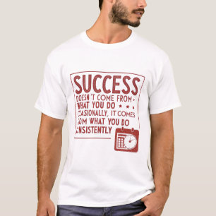 Camiseta El éxito no viene de lo que haces ocasionalmente