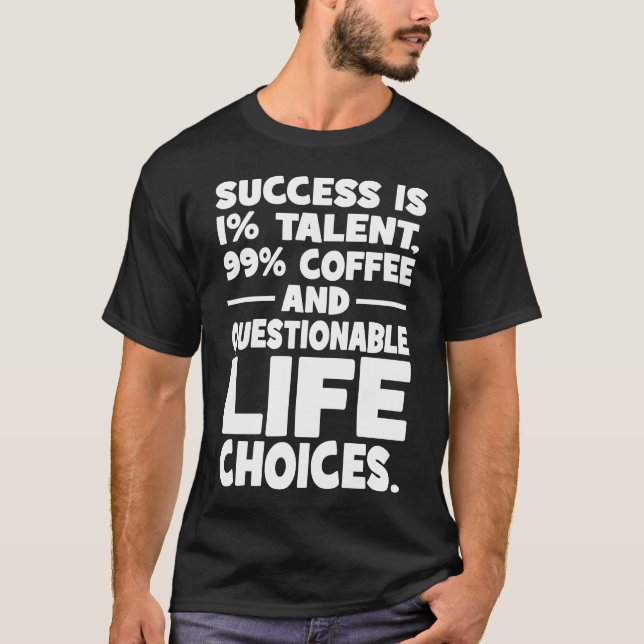 Camiseta El éxito son las opciones de vida cuestionables pa (Anverso)