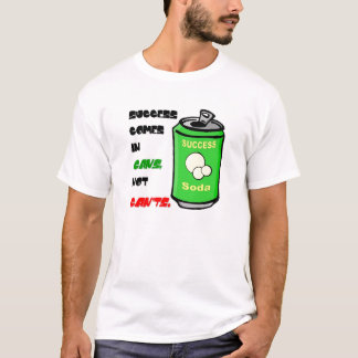 Camiseta El éxito viene en las latas no Can'ts