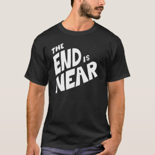 Camiseta El extremo está cerca