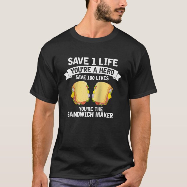 Camiseta El fabricante de sandwich salva vidas Enfermera ci (Anverso)
