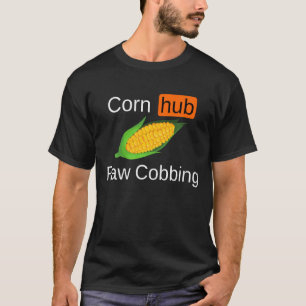 Camiseta El famoso centro de maíz Raw Cobbing Funny Meme Ga