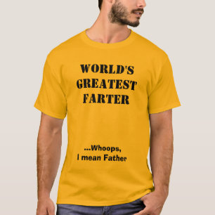 CAMISETA EL FARTER MÁS GRANDE DEL MUNDO