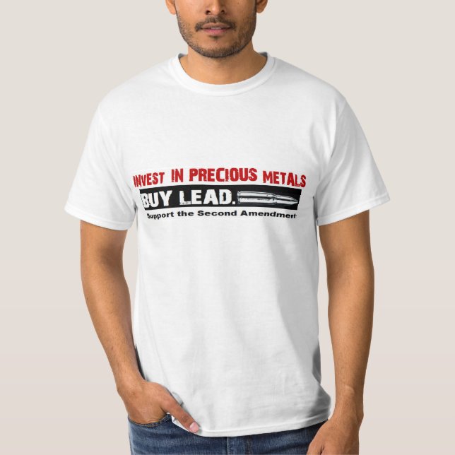 Camiseta El favorable arma INVIERTE EN METALES PRECIOSOS. (Anverso)