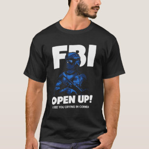 Camiseta ¡El FBI abre la puerta! Personalizado