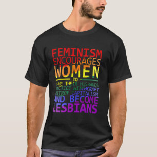 CAMISETA EL FEMINISMO ALIENTA A LAS MUJERES A CONVERTIRSE E