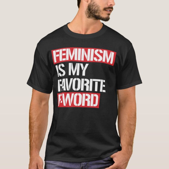 CAMISETA EL FEMINISMO ES MI FAVORITA DE LA PALABRA (Anverso)