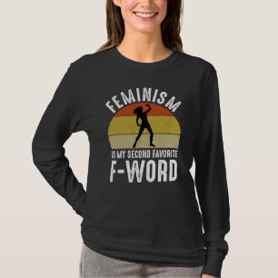 Camiseta El feminismo es mi segunda palabra favorita