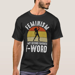 Camiseta El feminismo es mi segunda palabra favorita