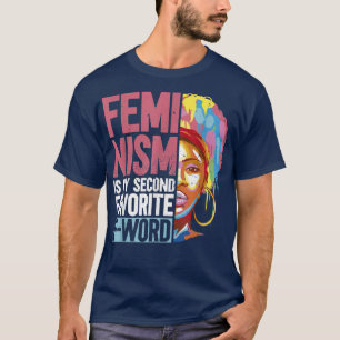 Camiseta El feminismo es mi segundo derecho favorito a la p