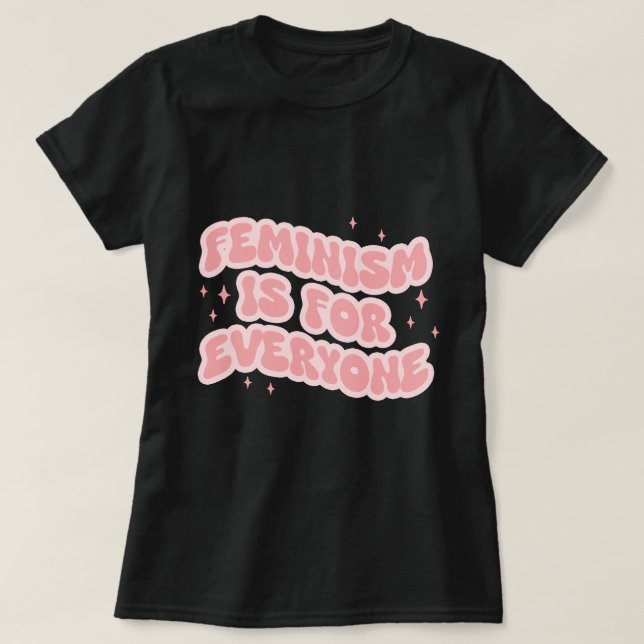 Camiseta El Feminismo Es Para Todos Feministas (Diseño del anverso)