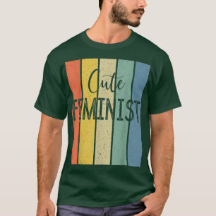 Camiseta El feminismo femenino cutáneo y el empoderamiento