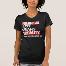 CAMISETA EL FEMINISMO SIGNIFICA IGUALDAD
