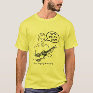 Camiseta ¡El fiesta como él es 1929! (Ukulele)